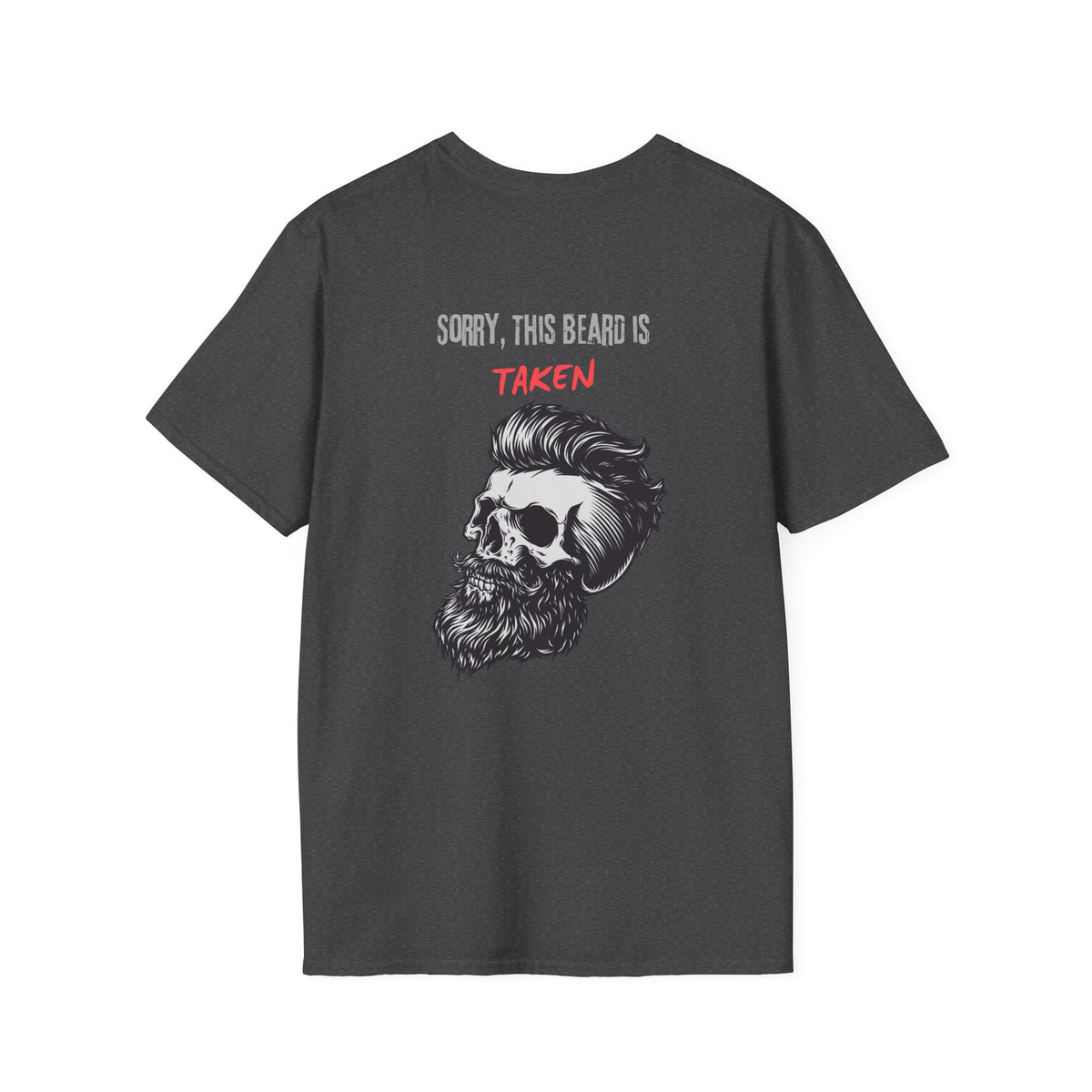 Sorry This Beard Is Taken T-Shirt — Funny Beard Lover Gift