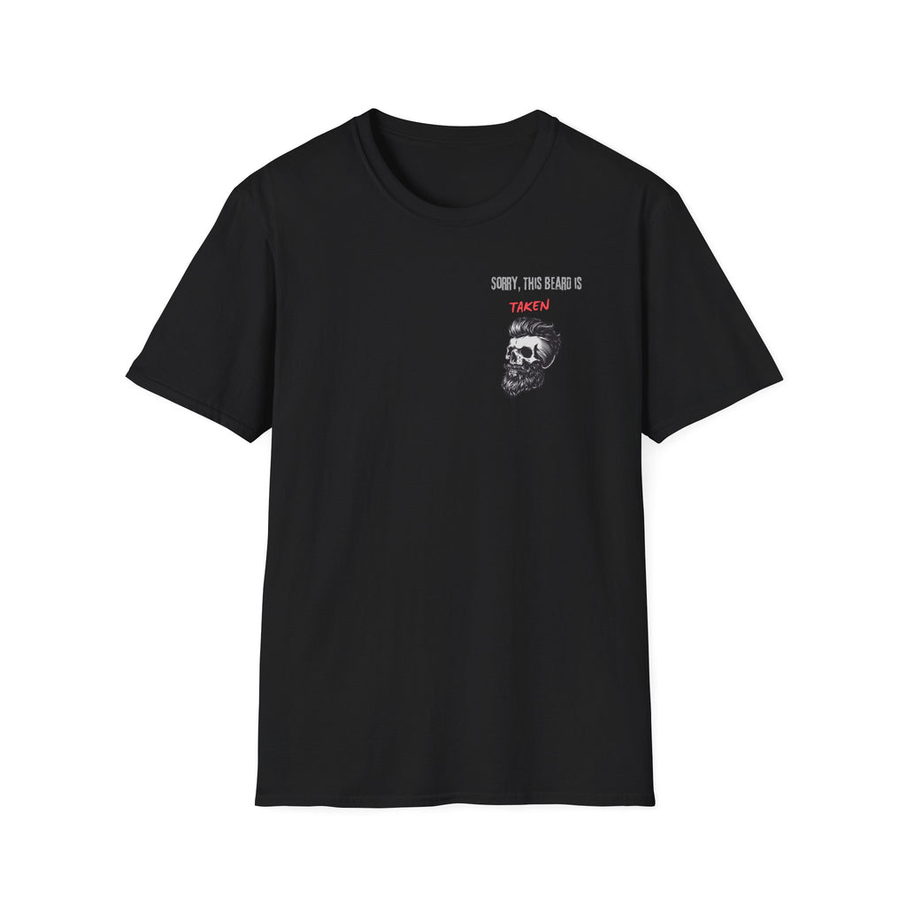 Sorry This Beard Is Taken T-Shirt — Funny Beard Lover Gift